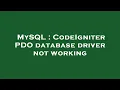 MySQL CodeIgniter PDO database driver not working