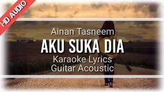 Download Aku Suka Dia - Ainan Tasneem ( Karaoke Akustik ) Lagu yang lagi viral MP3