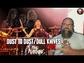 YOU ANIMALS WARNED ME!    THE WARNING DUST TO DUST/DULL KNIVES LIVE!