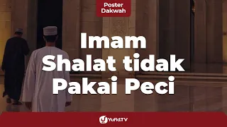 Download Fiqih Shalat Berjamaah: Jika Imam tidak Memakai Peci saat Shalat - Poster Dakwah Yufid TV MP3
