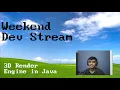 Weekend Dev Stream 3D Render Engine from Scratch in Java Part 1