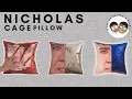 NICHOLAS CAGE is now in a PILLOW