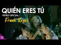 Download Lagu Quién ERES Tú 😟 - Frank Reyes [Video Oficial]