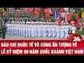 Download Lagu Báo chí quốc tế vô cùng ấn tượng về Lễ kỷ niệm 80 năm ngày Quốc khánh Việt Nam