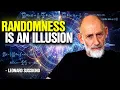 Why Quantum Mechanics Is Not Random Leonard Susskind