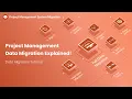 From Beginner to Master Project Management Data Migration Explained
