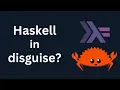 Rust Haskell but more imperative