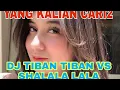 Download Lagu DJ TIBAN TIBAN vs Shalala lala febry Hands Remix by Dj desa