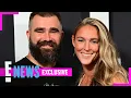 Jason Kelce Reveals Secret to Marriage With Kylie Kelce E News