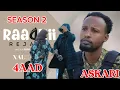 Lagu MUSASALKA RAADKII REJADA XALQADII 4AAD SEASON 2