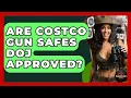 Are Costco Gun Safes DOJ Approved - The Marksman s Journal