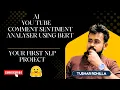 YouTube Comment Sentiment Analysis using BERT NLP Project Tutorial