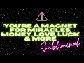 Lagu YOU’RE A MAGNET FOR MIRACLES, MONEY, LOVE, LUCK \u0026 MORE (SUBLIMINAL)