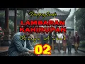 Lagu DONGENG SUNDA LAMBARAN KAHIRUPAN PART- 02