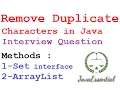 Remove Duplicate character from any String in java Interview Question