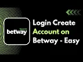 Login Betway How to Create an Account on Betway