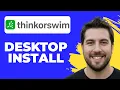 How To Install Thinkorswim Desktop Full Guide
