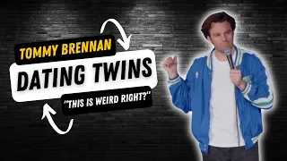 My Friend s Twin Wife Tommy Brennan Standup Comedy