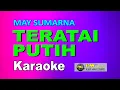 Download Lagu KARAOKE TERATAI PUTIH  (May Sumarna)