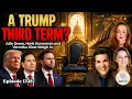 GNITN 1328 - A Trump Third Term Julie Green Hank Kunneman and Veronika West Weigh In