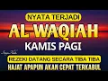 Download Lagu Kekuatan Dahsyat Surat Al Waqiah, Dengarkan Hutang Lunas, Rezeki Datang dari Segala Penjuru