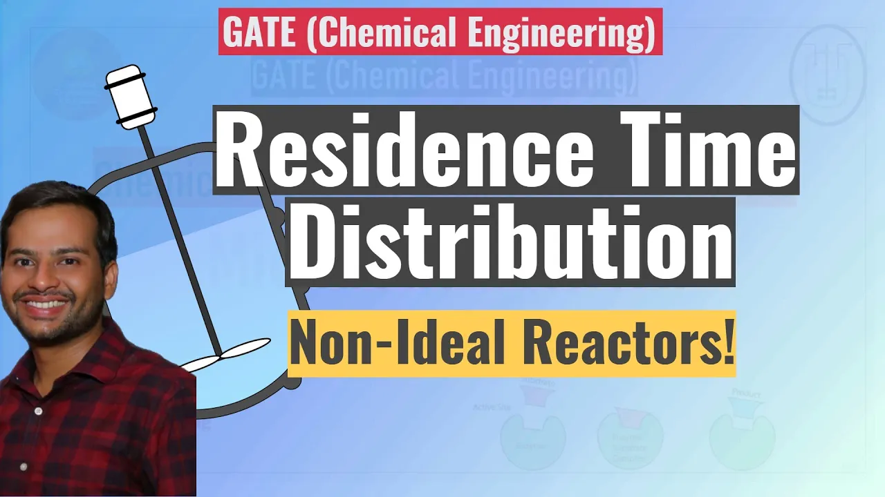 Residence Time Distribution: Non Ideal Reactors!!!! GATE Chemical Engineering