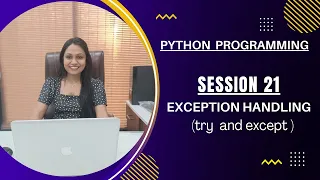 Exception handling SESSION 21 - Python Programming for beginners