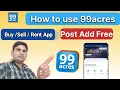 99 acres Buy Rent Sell apps 2026 Post add on 99 acres