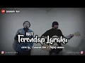 Download Lagu Terendap Laraku ( Naff ) - Gunawan taha x Hafidz Mansur cover