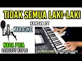 Download Lagu TIDAK SEMUA LAKI LAKI HAMDAN ATT KARAOKE KOPLO