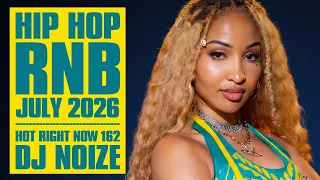 🔥 Hot Right Now #162 | Urban Club Mix July 2026 | New Hip Hop R&B Rap Dancehall Songs DJ Noize