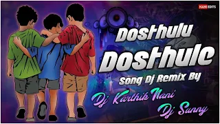  trending dosthulu dosthule song theenmar remake by dj karthik nani dj sunny