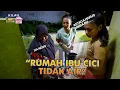 Dhea \u0026 Elma Bantu Ibu Cici Ambil Air | KILAU UANG KAGET \u0026 BEDAH RUMAH | (4/7)