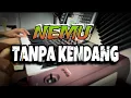 Download Lagu Nemu - Tanpa Kendang