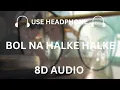 Download Lagu Rahat Fateh Ali Khan and Mahalakshmi Iyer - Bol Na Halke Halke(8D Audio) 🎧