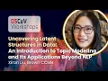 DSCoV Workshop 25 An Introduction to Topic Modeling and Its Applications Beyond NLP
