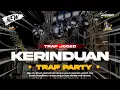Download Lagu DJ TRAP PARTY KERINDUAN STYLE JOGED TERBARU 2025 ❗❗❗ AFKAR REVOLUTION