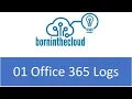 01 The 5 O365 log files