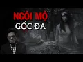 Download Lagu Truyện Ma Nguyễn Ngọc Ngạn | Ngôi Mộ Dưới Gốc Đa | Truyen co that 2025