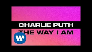 Charlie Puth The Way I Am Official Lyric Video 
