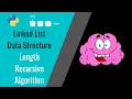 Linked List Data Structure Recursive Code of Length of Linked List Python 3
