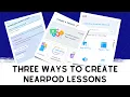 Three Ways to Create a Nearpod Lesson