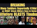 Download Lagu BREAKING: Many Soldiers Kīllëd as ISWAP Attack Military Base in Borno, Afinfere BLASTS Tinubu