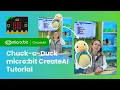 Chuck-a-Duck micro bit CreateAI Tutorial