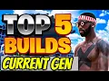 TOP 5 BUILDS 2K26 CURRENT GEN BROKEN DEMI-GODS