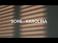 Download Lagu SORE - KAROLINA (lyrics)