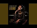 Download Lagu Chocolate Luxury