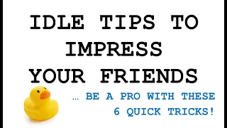 CSSE1001 IDLE Tips and Tricks