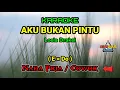 Download Lagu AKU BUKAN PINTU Karaoke Nada Pria / Cowok (E=Do) | Loela Drakel | Lagu Pop Indonesia | Tembang Lawas