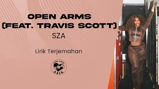 Download SZA - Open Arms (feat. Travis Scott) (Lirik Lagu Terjemahan) MP3